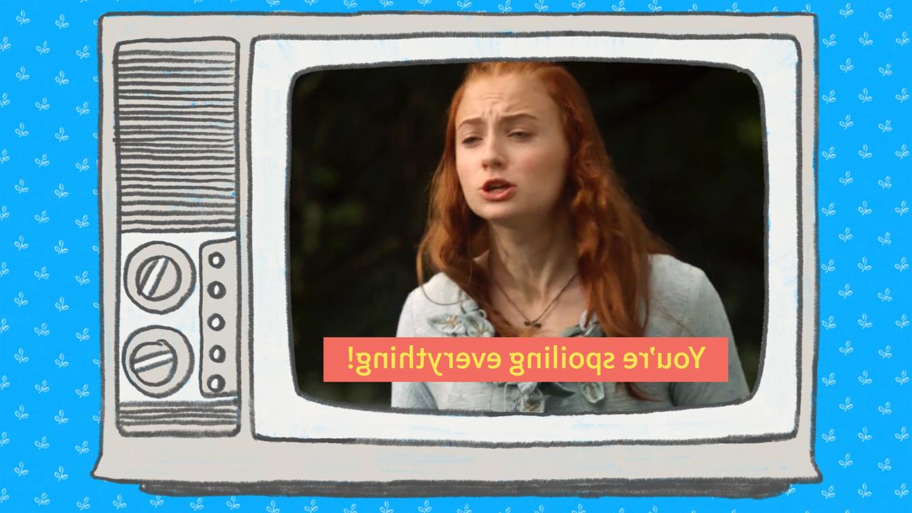 A tv with Sansa Stark saying, "You're spoiling everything!"